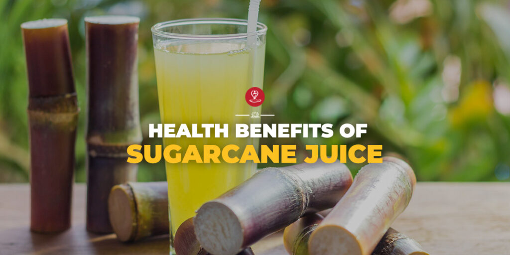 health benefits of Sugarcane Juice