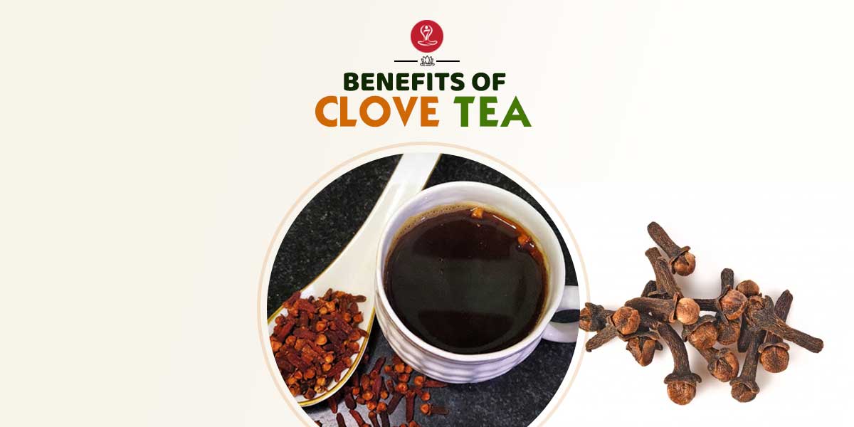 Benefits Of Clove Tea
