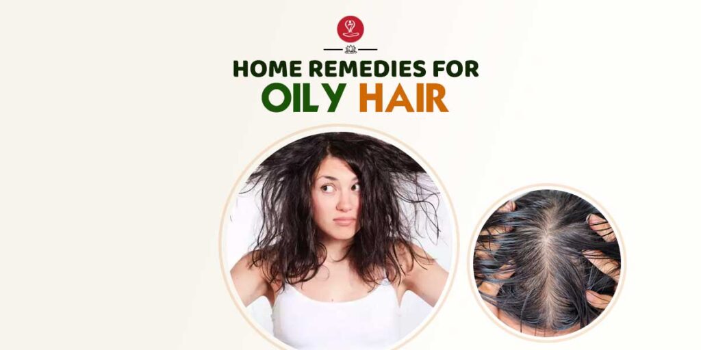 Home Remedies for oily hair