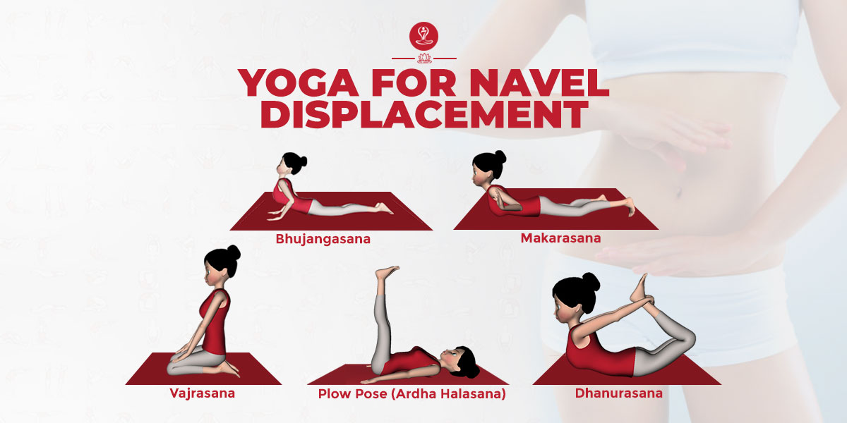 Yoga for Navel Displacement