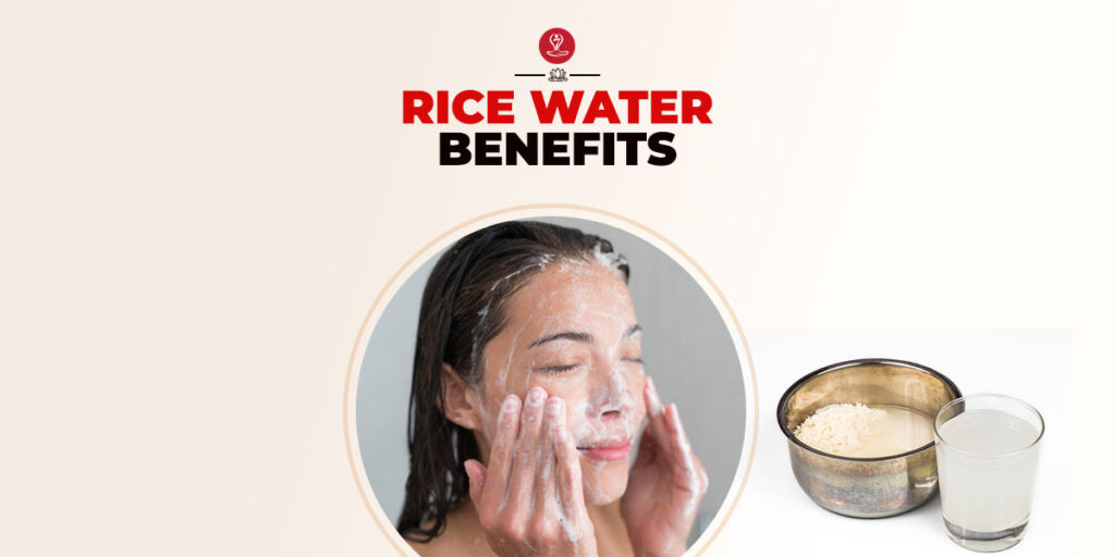 Rice Water Benefits