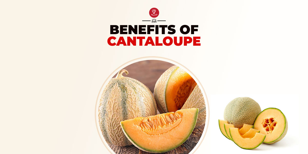 benefits of Cantaloupe