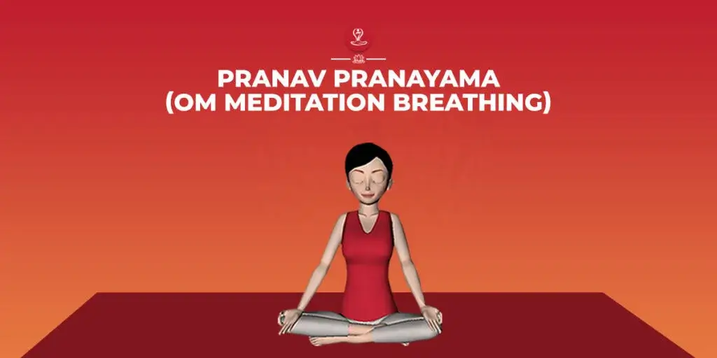 Pranav Pranayama (Om Meditation) breathing technique with benefits and step-by-step guide