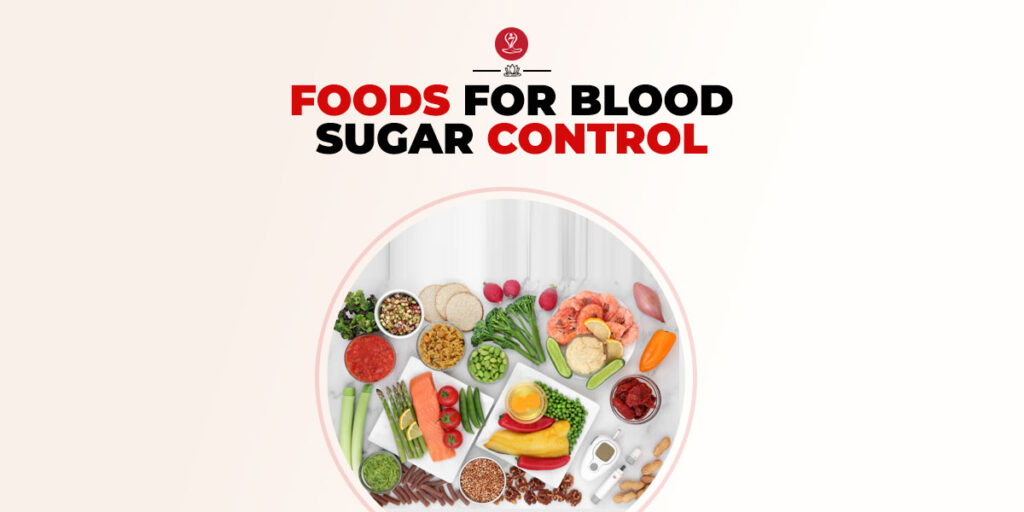Foods For Blood Sugar Control