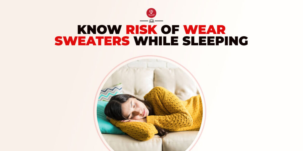 wear sweaters while sleeping