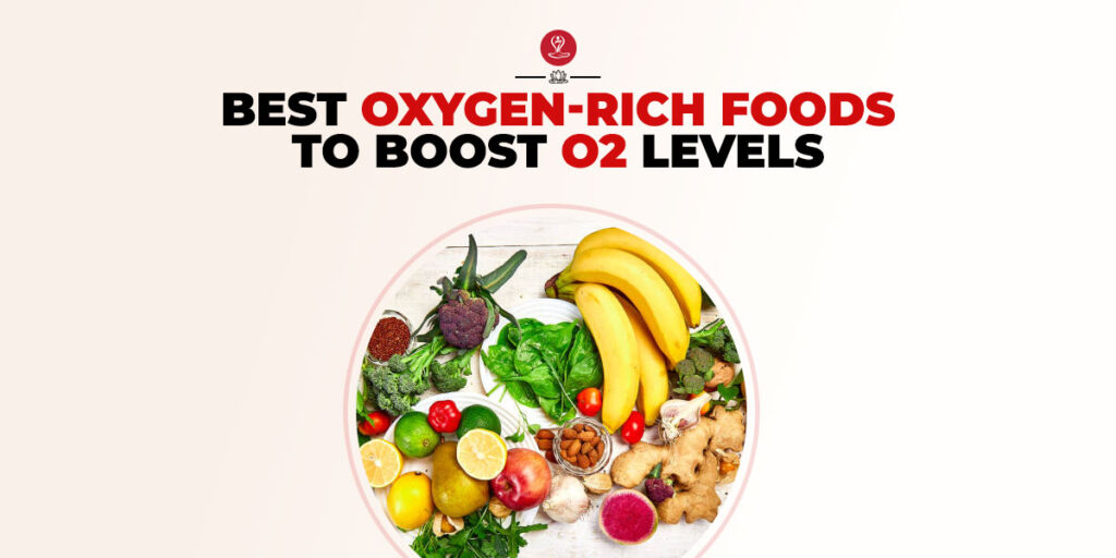 Oxygen-Rich Foods