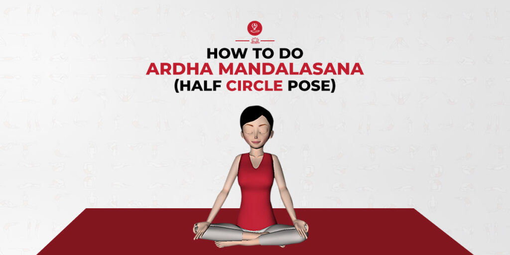 Ardha Mandalasana