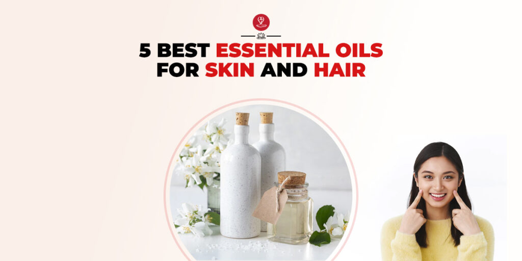 essential oils for skin and hair