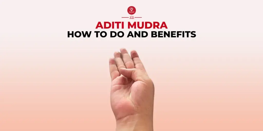 Aditi Mudra hand gesture showing correct finger placement and traditional wellness benefits