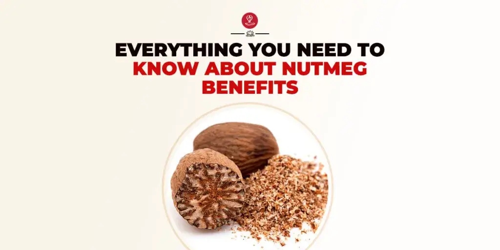Nutmeg (Jaiphal) whole spice with health benefits