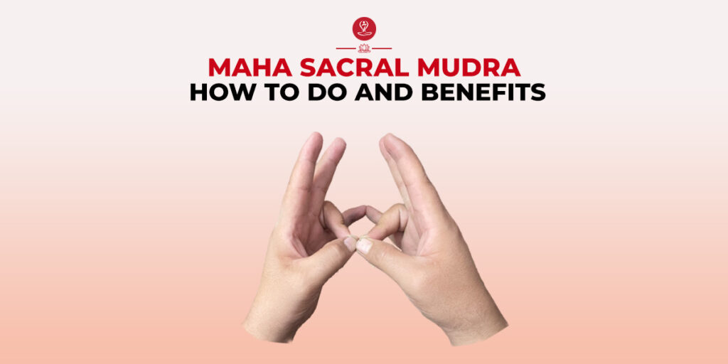 Maha Sacral Mudra
