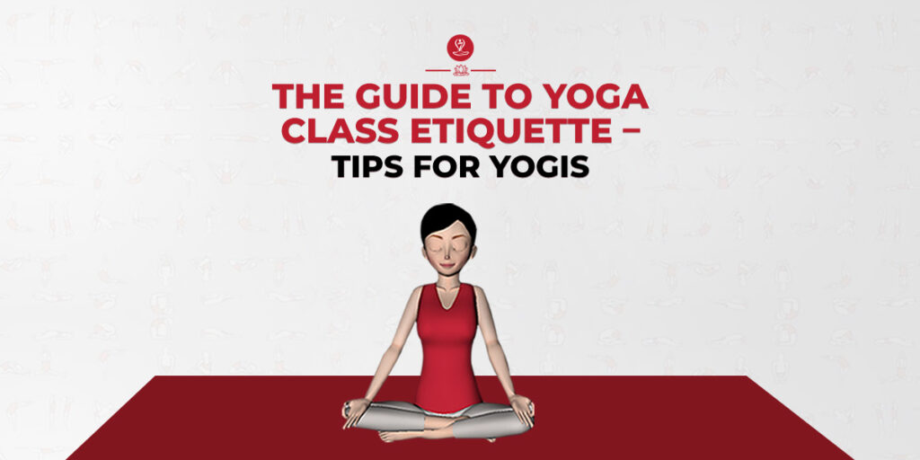 Yoga Class Etiquette