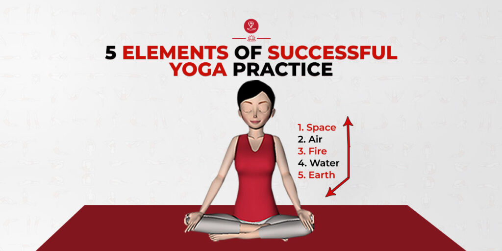 5 Elements of Successful Yoga Practice