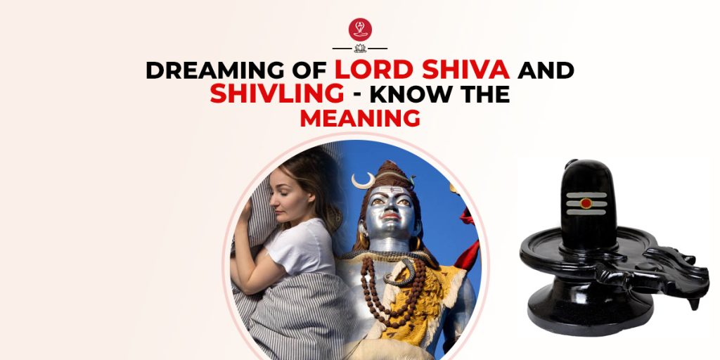 Dreaming Of Lord Shiva