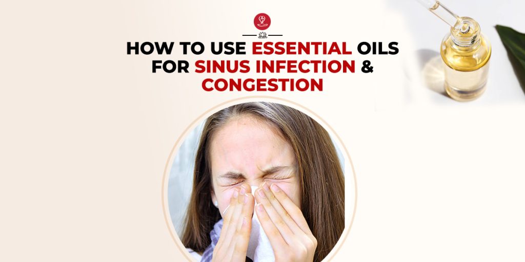 Essential Oils For Sinus