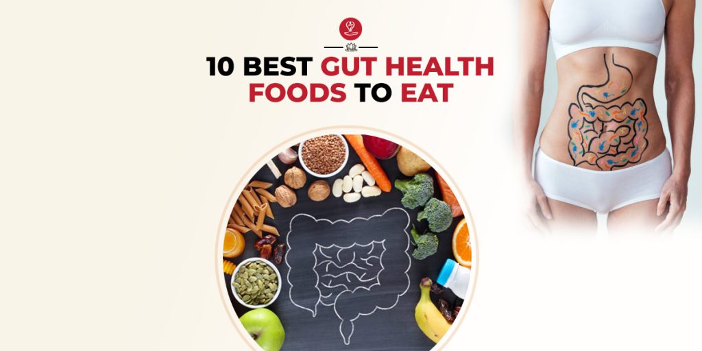 10 Best Gut Health Foods To Eat