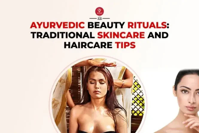 Ayurvedic beauty rituals using natural herbs and oils for healthy skin and hair
